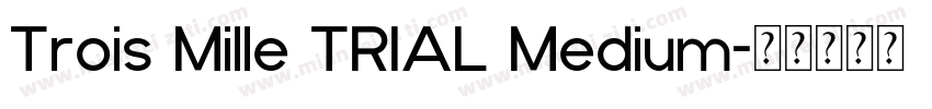 Trois Mille TRIAL Medium字体转换